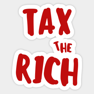 Tax the rich Sticker